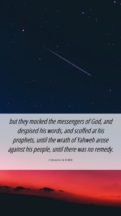 Picture 06 - 2 Chronicles 36:16 WEB Mobile Phone Wallpaper - but they mocked the messengers of God, and - Mobile Bible Verse Wallpaper