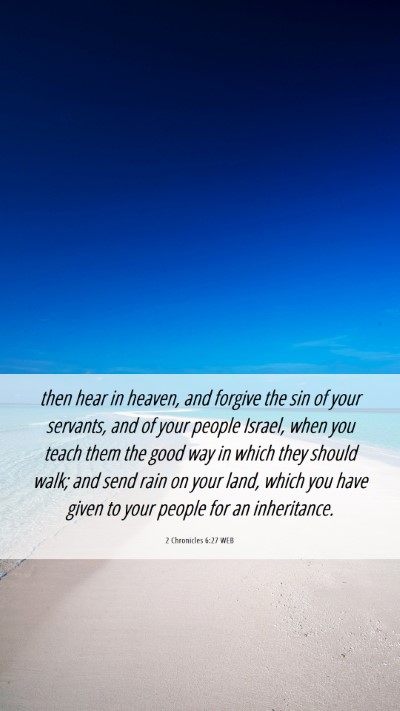 Picture 06 - 2 Chronicles 6:27 WEB Mobile Phone Wallpaper - then hear in heaven, and forgive the sin of your - Mobile Bible Verse Wallpaper