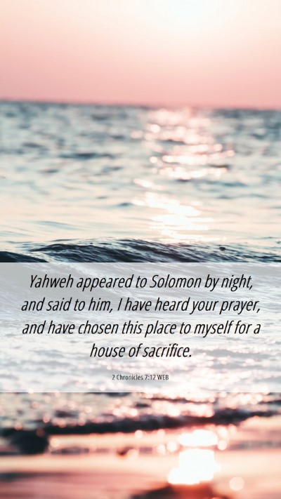 Picture 06 - 2 Chronicles 7:12 WEB Mobile Phone Wallpaper - Yahweh appeared to Solomon by night, and said to - Mobile Bible Verse Wallpaper