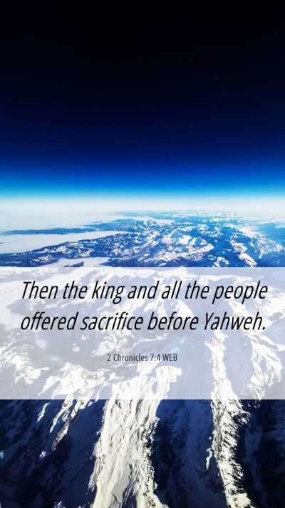 Picture 06 - 2 Chronicles 7:4 WEB Mobile Phone Wallpaper - Then the king and all the people offered - Mobile Bible Verse Wallpaper
