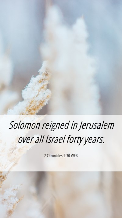 Picture 06 - 2 Chronicles 9:30 WEB Mobile Phone Wallpaper - Solomon reigned in Jerusalem over all Israel - Mobile Bible Verse Wallpaper