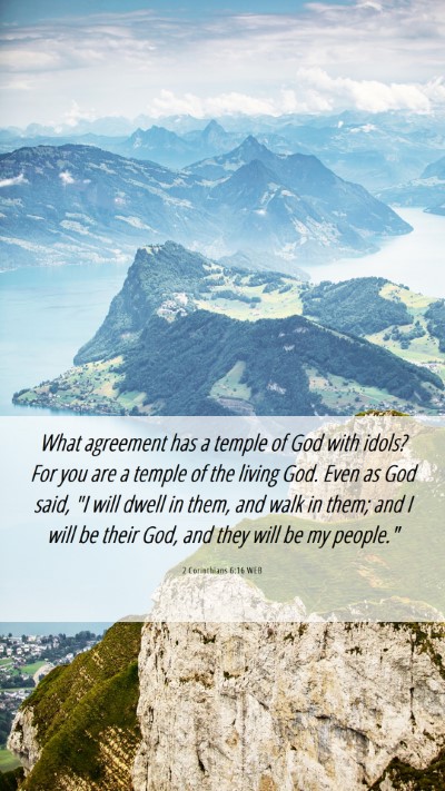 Picture 06 - 2 Corinthians 6:16 WEB Mobile Phone Wallpaper - What agreement has a temple of God with idols? - Mobile Bible Verse Wallpaper