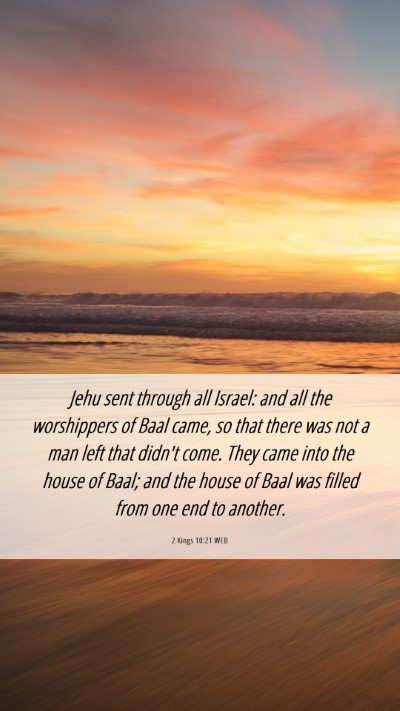 Picture 06 - 2 Kings 10:21 WEB Mobile Phone Wallpaper - Jehu sent through all Israel: and all the - Mobile Bible Verse Wallpaper
