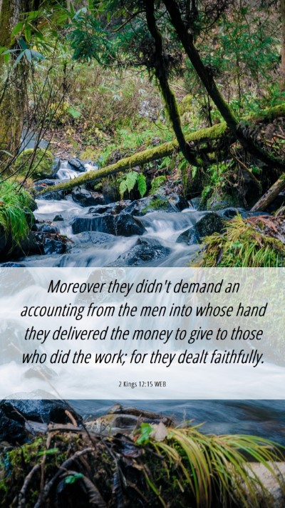 Picture 06 - 2 Kings 12:15 WEB Mobile Phone Wallpaper - Moreover they didn't demand an accounting from - Mobile Bible Verse Wallpaper