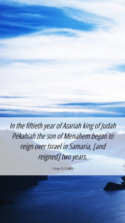 Picture 06 - 2 Kings 15:23 WEB Mobile Phone Wallpaper - In the fiftieth year of Azariah king of Judah - Mobile Bible Verse Wallpaper