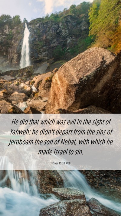 Picture 06 - 2 Kings 15:24 WEB Mobile Phone Wallpaper - He did that which was evil in the sight of - Mobile Bible Verse Wallpaper
