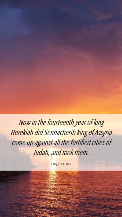 Picture 06 - 2 Kings 18:13 WEB Mobile Phone Wallpaper - Now in the fourteenth year of king Hezekiah did - Mobile Bible Verse Wallpaper