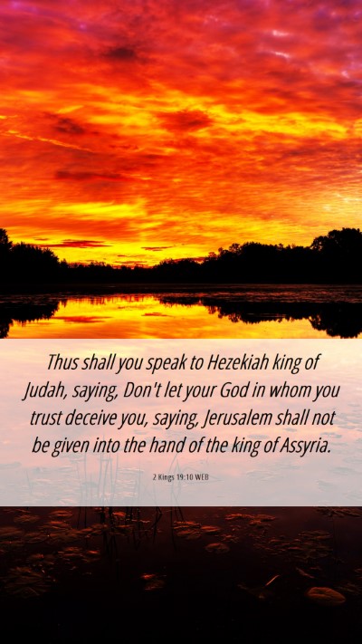 Picture 06 - 2 Kings 19:10 WEB Mobile Phone Wallpaper - Thus shall you speak to Hezekiah king of Judah, - Mobile Bible Verse Wallpaper