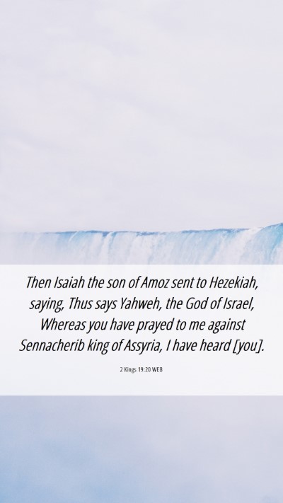 Picture 06 - 2 Kings 19:20 WEB Mobile Phone Wallpaper - Then Isaiah the son of Amoz sent to Hezekiah, - Mobile Bible Verse Wallpaper
