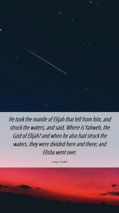 Picture 06 - 2 Kings 2:14 WEB Mobile Phone Wallpaper - He took the mantle of Elijah that fell from him, - Mobile Bible Verse Wallpaper