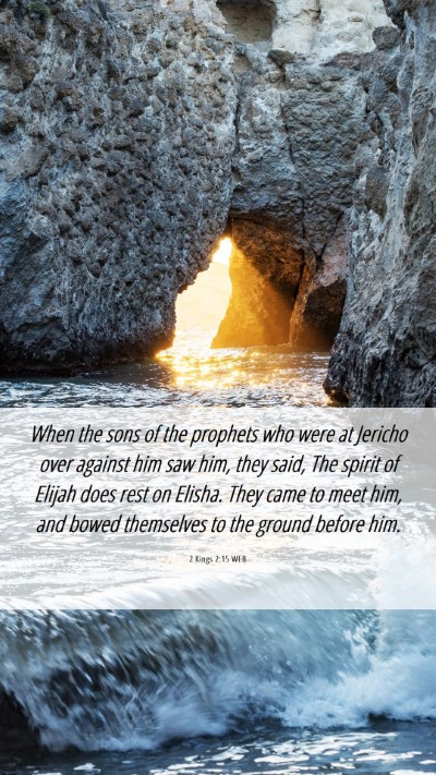 Picture 06 - 2 Kings 2:15 WEB Mobile Phone Wallpaper - When the sons of the prophets who were at Jericho - Mobile Bible Verse Wallpaper