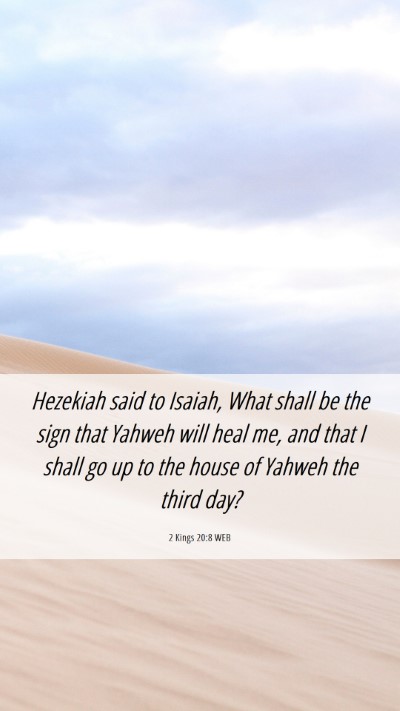 Picture 06 - 2 Kings 20:8 WEB Mobile Phone Wallpaper - Hezekiah said to Isaiah, What shall be the sign - Mobile Bible Verse Wallpaper
