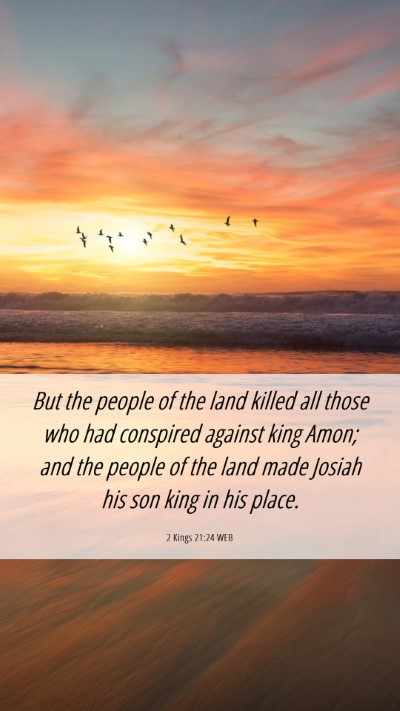 Picture 06 - 2 Kings 21:24 WEB Mobile Phone Wallpaper - But the people of the land killed all those who - Mobile Bible Verse Wallpaper