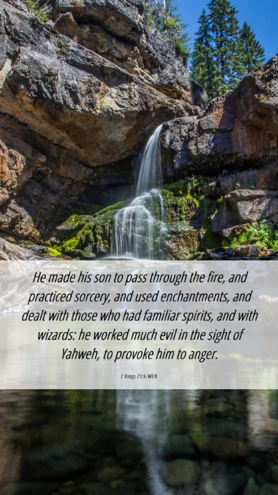 Picture 06 - 2 Kings 21:6 WEB Mobile Phone Wallpaper - He made his son to pass through the fire, and - Mobile Bible Verse Wallpaper