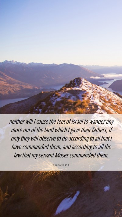 Picture 06 - 2 Kings 21:8 WEB Mobile Phone Wallpaper - neither will I cause the feet of Israel to wander - Mobile Bible Verse Wallpaper