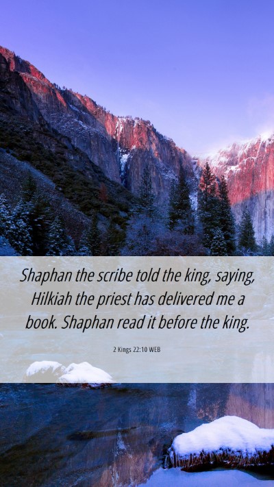 Picture 06 - 2 Kings 22:10 WEB Mobile Phone Wallpaper - Shaphan the scribe told the king, saying, Hilkiah - Mobile Bible Verse Wallpaper