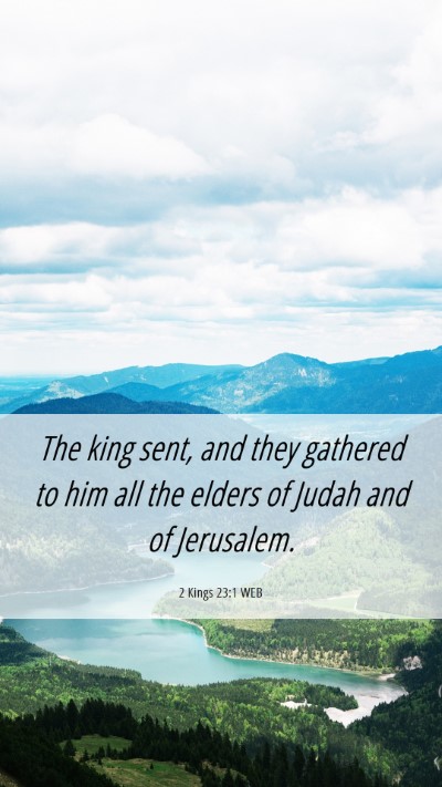 Picture 06 - 2 Kings 23:1 WEB Mobile Phone Wallpaper - The king sent, and they gathered to him all the - Mobile Bible Verse Wallpaper