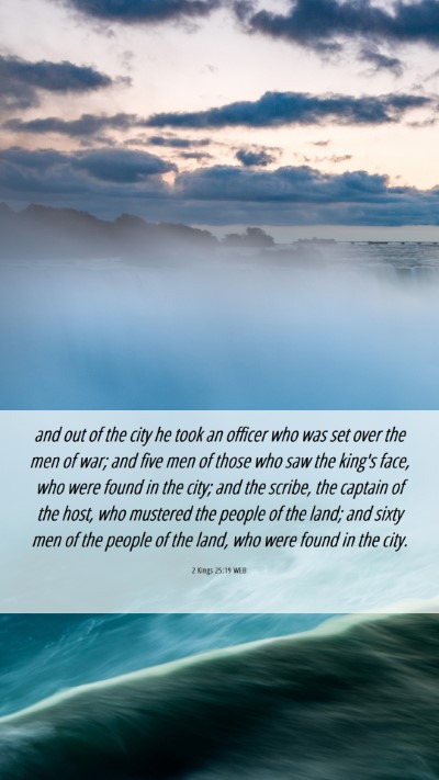 Picture 06 - 2 Kings 25:19 WEB Mobile Phone Wallpaper - and out of the city he took an officer who was - Mobile Bible Verse Wallpaper