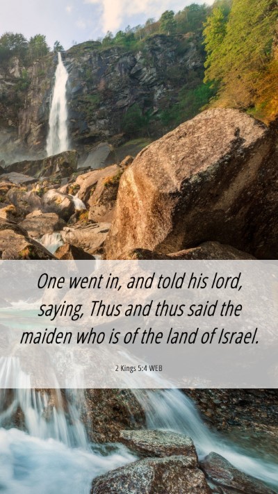 Picture 06 - 2 Kings 5:4 WEB Mobile Phone Wallpaper - One went in, and told his lord, saying, Thus and - Mobile Bible Verse Wallpaper