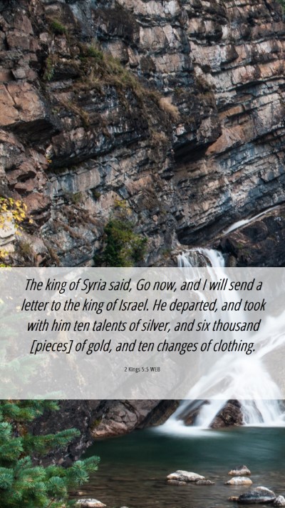 Picture 06 - 2 Kings 5:5 WEB Mobile Phone Wallpaper - The king of Syria said, Go now, and I will send a - Mobile Bible Verse Wallpaper