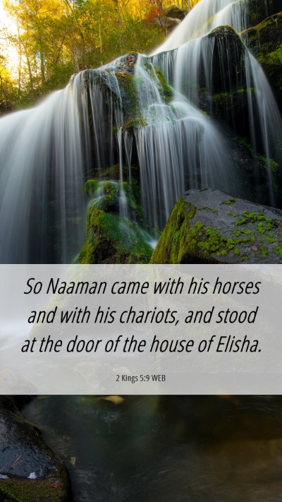 Picture 06 - 2 Kings 5:9 WEB Mobile Phone Wallpaper - So Naaman came with his horses and with his - Mobile Bible Verse Wallpaper