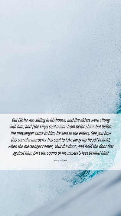 Picture 06 - 2 Kings 6:32 WEB Mobile Phone Wallpaper - But Elisha was sitting in his house, and the - Mobile Bible Verse Wallpaper