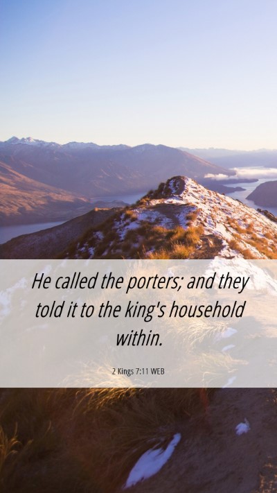 Picture 06 - 2 Kings 7:11 WEB Mobile Phone Wallpaper - He called the porters; and they told it to the - Mobile Bible Verse Wallpaper