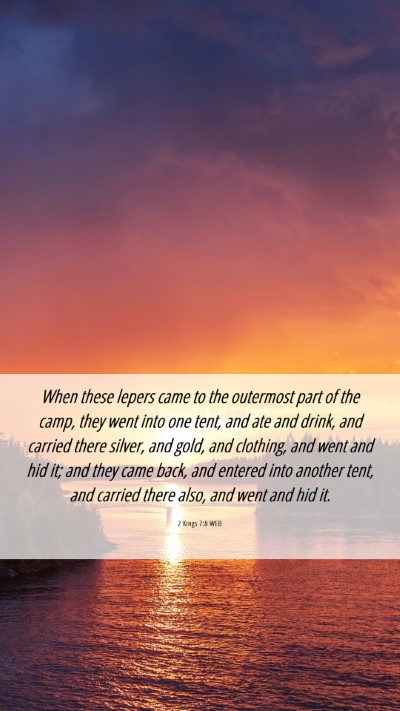 Picture 06 - 2 Kings 7:8 WEB Mobile Phone Wallpaper - When these lepers came to the outermost part of - Mobile Bible Verse Wallpaper