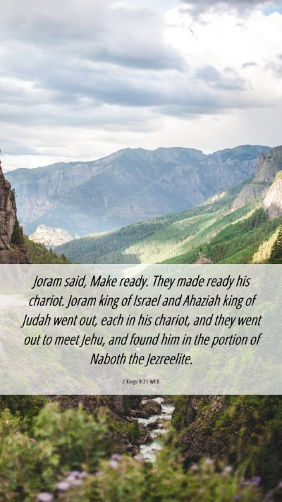 Picture 06 - 2 Kings 9:21 WEB Mobile Phone Wallpaper - Joram said, Make ready. They made ready his - Mobile Bible Verse Wallpaper