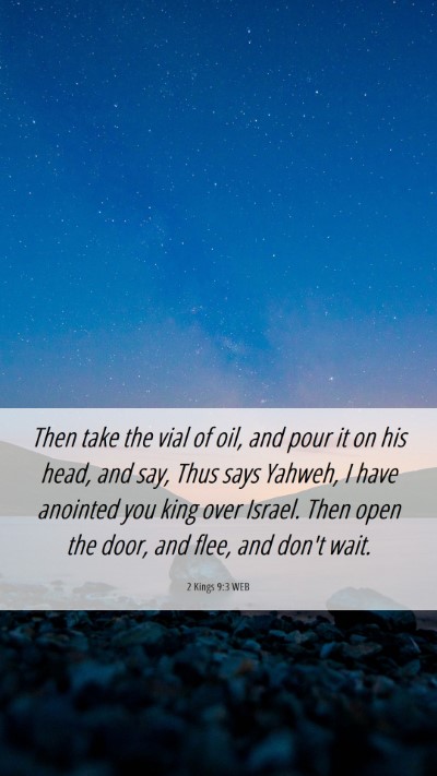 Picture 06 - 2 Kings 9:3 WEB Mobile Phone Wallpaper - Then take the vial of oil, and pour it on his - Mobile Bible Verse Wallpaper