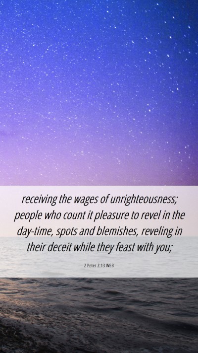 Picture 06 - 2 Peter 2:13 WEB Mobile Phone Wallpaper - receiving the wages of unrighteousness; people - Mobile Bible Verse Wallpaper