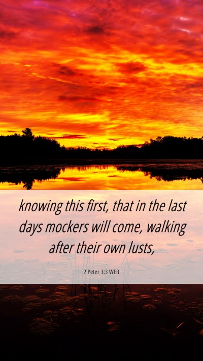 Picture 06 - 2 Peter 3:3 WEB Mobile Phone Wallpaper - knowing this first, that in the last days mockers - Mobile Bible Verse Wallpaper