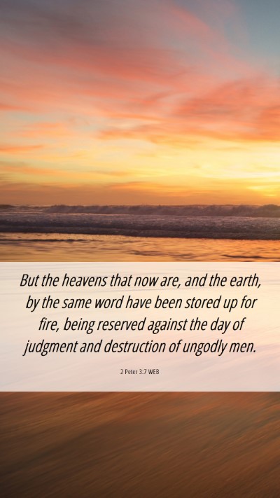 Picture 06 - 2 Peter 3:7 WEB Mobile Phone Wallpaper - But the heavens that now are, and the earth, by - Mobile Bible Verse Wallpaper