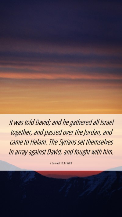 Picture 06 - 2 Samuel 10:17 WEB Mobile Phone Wallpaper - It was told David; and he gathered all Israel - Mobile Bible Verse Wallpaper