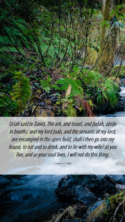 Picture 06 - 2 Samuel 11:11 WEB Mobile Phone Wallpaper - Uriah said to David, The ark, and Israel, and - Mobile Bible Verse Wallpaper