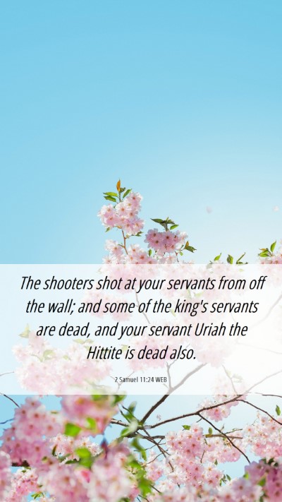 Picture 06 - 2 Samuel 11:24 WEB Mobile Phone Wallpaper - The shooters shot at your servants from off the - Mobile Bible Verse Wallpaper