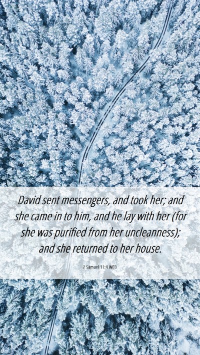 Picture 06 - 2 Samuel 11:4 WEB Mobile Phone Wallpaper - David sent messengers, and took her; and she came - Mobile Bible Verse Wallpaper
