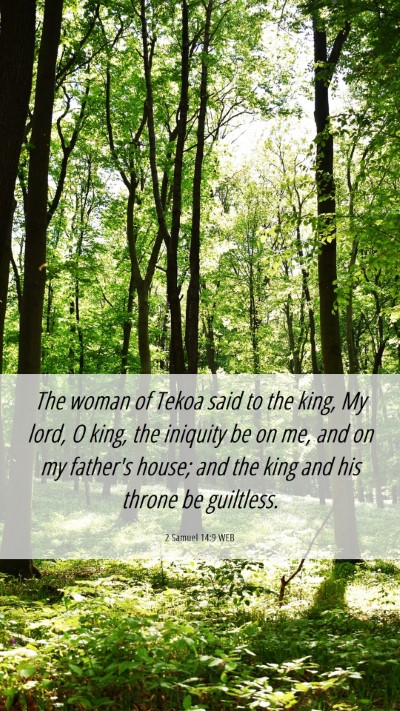 Picture 06 - 2 Samuel 14:9 WEB Mobile Phone Wallpaper - The woman of Tekoa said to the king, My lord, O - Mobile Bible Verse Wallpaper