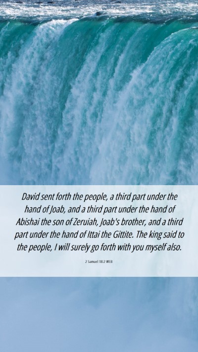 Picture 06 - 2 Samuel 18:2 WEB Mobile Phone Wallpaper - David sent forth the people, a third part under - Mobile Bible Verse Wallpaper