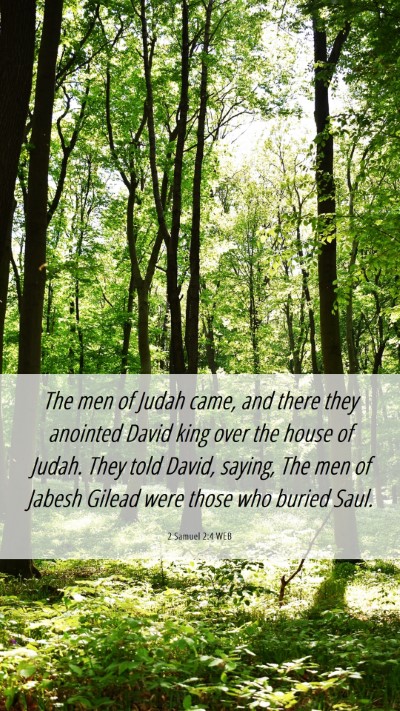 Picture 06 - 2 Samuel 2:4 WEB Mobile Phone Wallpaper - The men of Judah came, and there they anointed - Mobile Bible Verse Wallpaper
