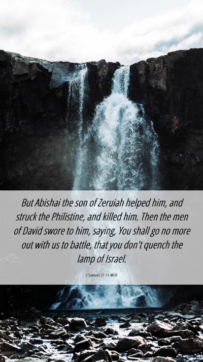 Picture 06 - 2 Samuel 21:17 WEB Mobile Phone Wallpaper - But Abishai the son of Zeruiah helped him, and - Mobile Bible Verse Wallpaper