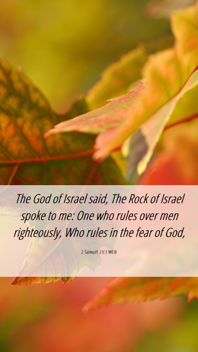 Picture 06 - 2 Samuel 23:3 WEB Mobile Phone Wallpaper - The God of Israel said, The Rock of Israel spoke - Mobile Bible Verse Wallpaper