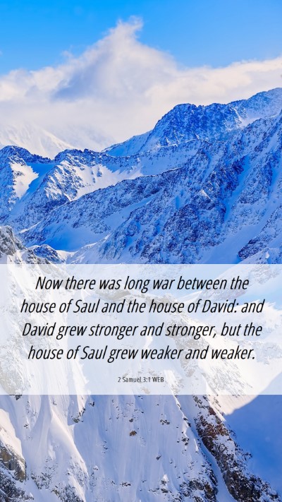 Picture 06 - 2 Samuel 3:1 WEB Mobile Phone Wallpaper - Now there was long war between the house of Saul - Mobile Bible Verse Wallpaper