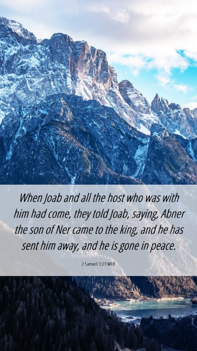 Picture 06 - 2 Samuel 3:23 WEB Mobile Phone Wallpaper - When Joab and all the host who was with him had - Mobile Bible Verse Wallpaper