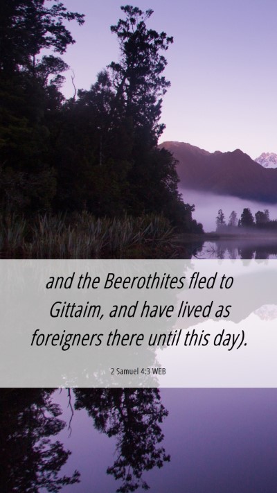 Picture 06 - 2 Samuel 4:3 WEB Mobile Phone Wallpaper - and the Beerothites fled to Gittaim, and have - Mobile Bible Verse Wallpaper