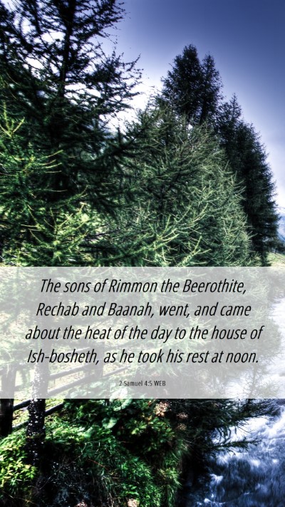 Picture 06 - 2 Samuel 4:5 WEB Mobile Phone Wallpaper - The sons of Rimmon the Beerothite, Rechab and - Mobile Bible Verse Wallpaper