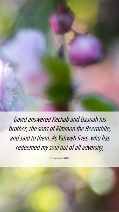 Picture 06 - 2 Samuel 4:9 WEB Mobile Phone Wallpaper - David answered Rechab and Baanah his brother, the - Mobile Bible Verse Wallpaper