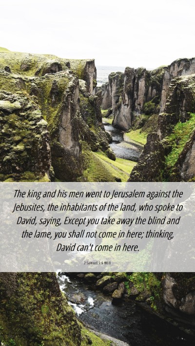 Picture 06 - 2 Samuel 5:6 WEB Mobile Phone Wallpaper - The king and his men went to Jerusalem against - Mobile Bible Verse Wallpaper