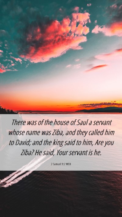 Picture 06 - 2 Samuel 9:2 WEB Mobile Phone Wallpaper - There was of the house of Saul a servant whose - Mobile Bible Verse Wallpaper
