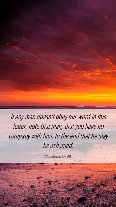 Picture 06 - 2 Thessalonians 3:14 WEB Mobile Phone Wallpaper - If any man doesn't obey our word in this letter, - Mobile Bible Verse Wallpaper